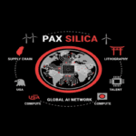 Pax Silica: The End of Technology As You Know It